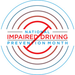 National Impaired Driving Prevention Month is observed every December.