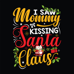 Christmas t-shirt design Hand-drawn lettering for apparel fashion. Vector graphic typographic design for poster, Artwork, Bundle, Christmas T-shirt quotes saying for print.