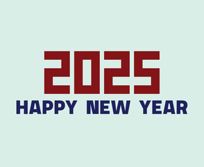Obraz premium Happy New Year 2025 Typography Blue And Maroon Design Abstract Vector Illustration