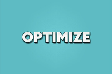 Optimize. A Illustration with white text isolated on light green background.