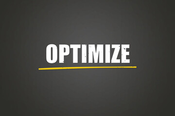 Optimize. A blackboard with white text. Illustration with grunge text style.