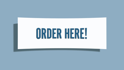 Order Here. A card isolated on blue background.