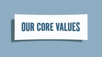 our core values. A card isolated on blue background.