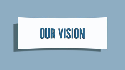 Our Vision. A card isolated on blue background.