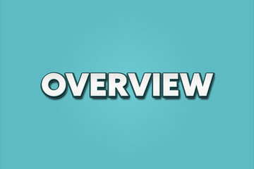 Overview. A Illustration with white text isolated on light green background.