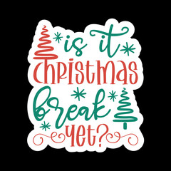 Is It Christmas Break Yet