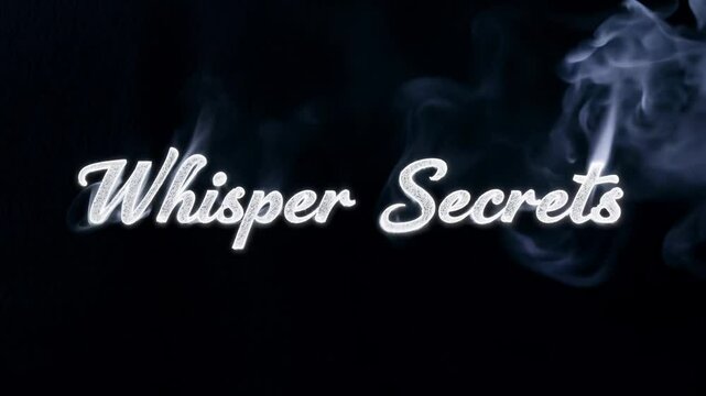 Static video with low key lighting featuring the phrase "whisper secrets" written in wispy gray smoke against a dark velvet background