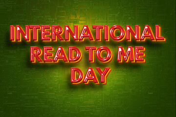 Obraz premium Happy International Read to Me Day with 3d text effects