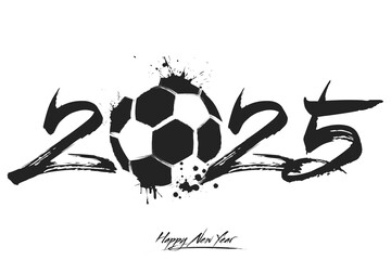 Numbers 2025 and a abstract soccer ball made of blots in grunge style. Design text logo Happy New Year 2025. Template for greeting card, banner, poster. Vector illustration on isolated background