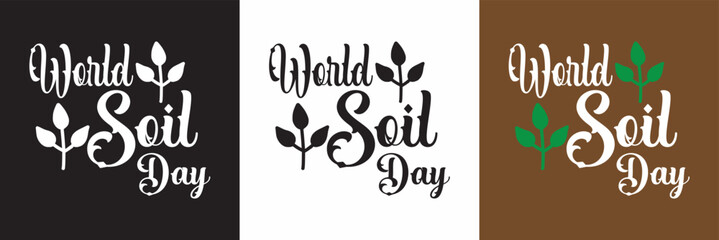 World soil day,  in a flat style. words written by hand   isolated on white and black background. vector illustration. EPS 10