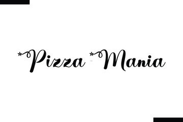 Pizza Mania abstract typography text motivational quotes