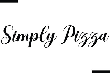Simply Pizza abstract typography text motivational quotes