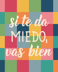 Translation from Spanish - If you are scared, you are doing fine. Perfect design for greeting cards, posters and social media. Spanish Lettering.