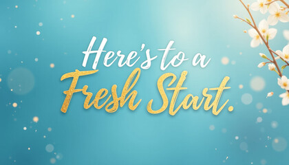 Naklejka premium Fresh Start Inspirational Graphic Design
