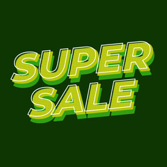 Super sale. Text effect in bold text with modern colors