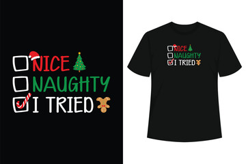 Nice Naughty I Tried Santa's Naughty List Funny Christmas T-Shirt