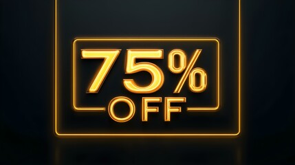 Fototapeta premium Gold '75% OFF' Neon Sign on an elegant Dark Background