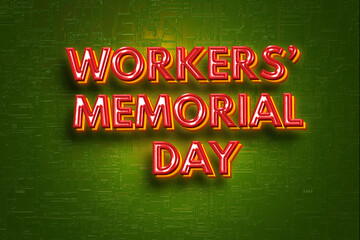 Happy Workers’ Memorial Day with 3d text effects
