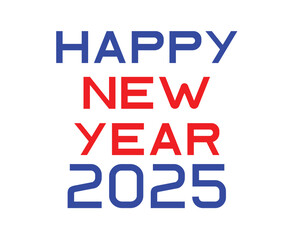 Happy New Year 2025 Holiday Blue And Red Typography Design Abstract Vector Illustration