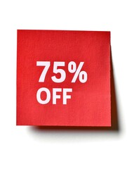 White '75% OFF' Text on a Red Square Paper Note. White Background 
