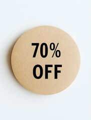 Black '70% OFF' Text on a Beige Round Paper Note. White Background 