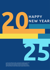 Happy New Year 2025 Flat Blue Orange And Yellow Design Poster
