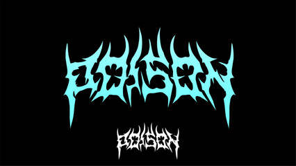Poison, text typography dark lettering vector design for t-shirt print apparel, sticker, poster and more
