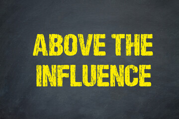 above the influence	