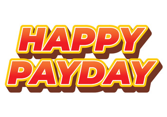 Happy payday text effect for social media ads. 3D style