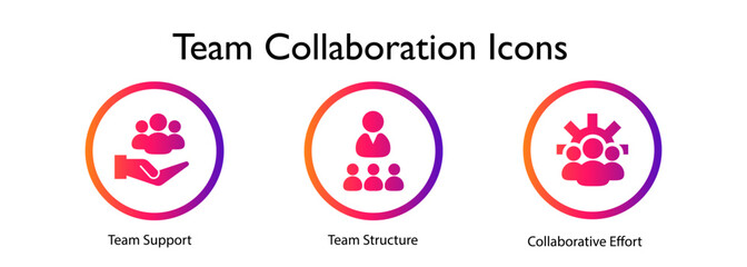 Team Collaboration Icons: Team Support, Collaborative Effort, Team Structure