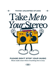 Take Me To Your Stereo - Tshirt Design