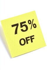 Yellow Square Sticky Note with Eye-Catching 75 OFF Text, Isolated on White, Ideal for Promos.