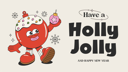 Have a Holly Jolly and Happy New Year poster include christmas ball with snowflakes. Vector retro poster. Christmas mascot banner.