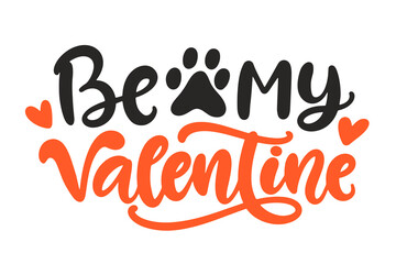 Obraz premium Be My Valentine. Funny Dog Valentines Day Quote