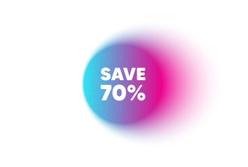 Color neon gradient circle banner. Save 70 percent off tag. Sale Discount offer price sign. Special offer symbol. Discount blur message. Grain noise texture color gradation. Vector