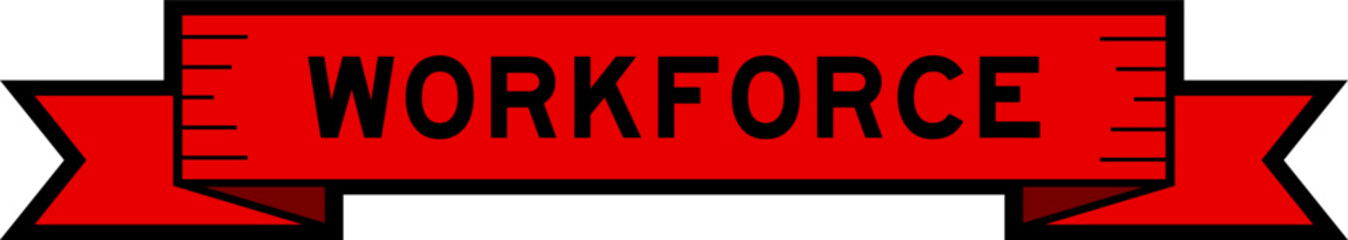 Ribbon label banner with word workforce in red color on white background