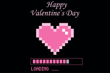 Pixel heart design with loading bar and Happy Valentines Day message on a black background.  Design  for celebration, decor, ads, branding, banner, cover. 