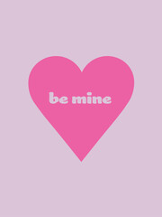 Valentine card. Be mine abstract design. Vector illustration for banner, poster.