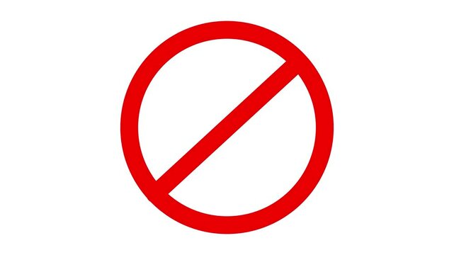 Warning, stop, prohibited  or no entry forbidden red circle and line symbol icon animation on a white background.
