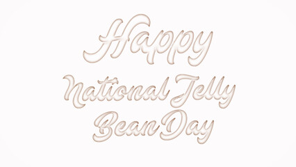 Happy National Jelly Bean Day with plastic style text effect on white background