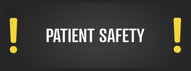 Patient safety.. A blackboard with white text. Illustration with grunge text style.