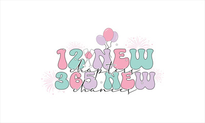 12 New Chapters 365 New Chances T-Shirt Design