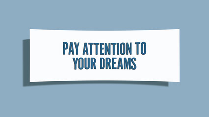 Pay attention to your dreams. A card isolated on blue background.