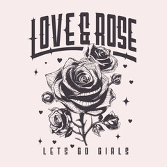 Love & rose print design. vintage women's tropical summer t-shirt design. lets go girl's slogan text print.