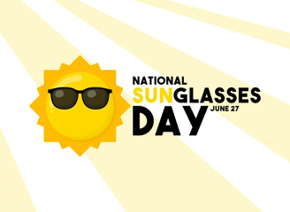 National Sunglasses Day. June 27. Cute sun character wearing sunglasses. Poster, banner, card, background.