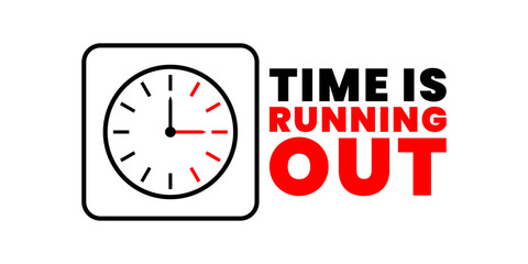 Time is running out clock typography text vector isolated on white 