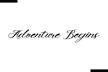 Adventure begins Vector Inspirational Travel Typography Text