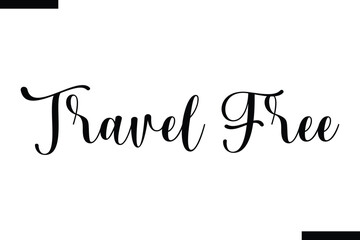 Travel free Vector Inspirational Travel Typography Text