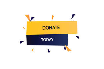 button web template,,Speech, donate today,bubble, banner label

