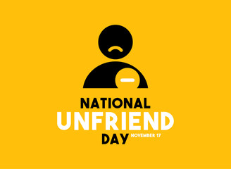 National Unfriend Day. November 17. Yellow background.